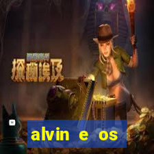 alvin e os esquilos 3 filme completo dublado